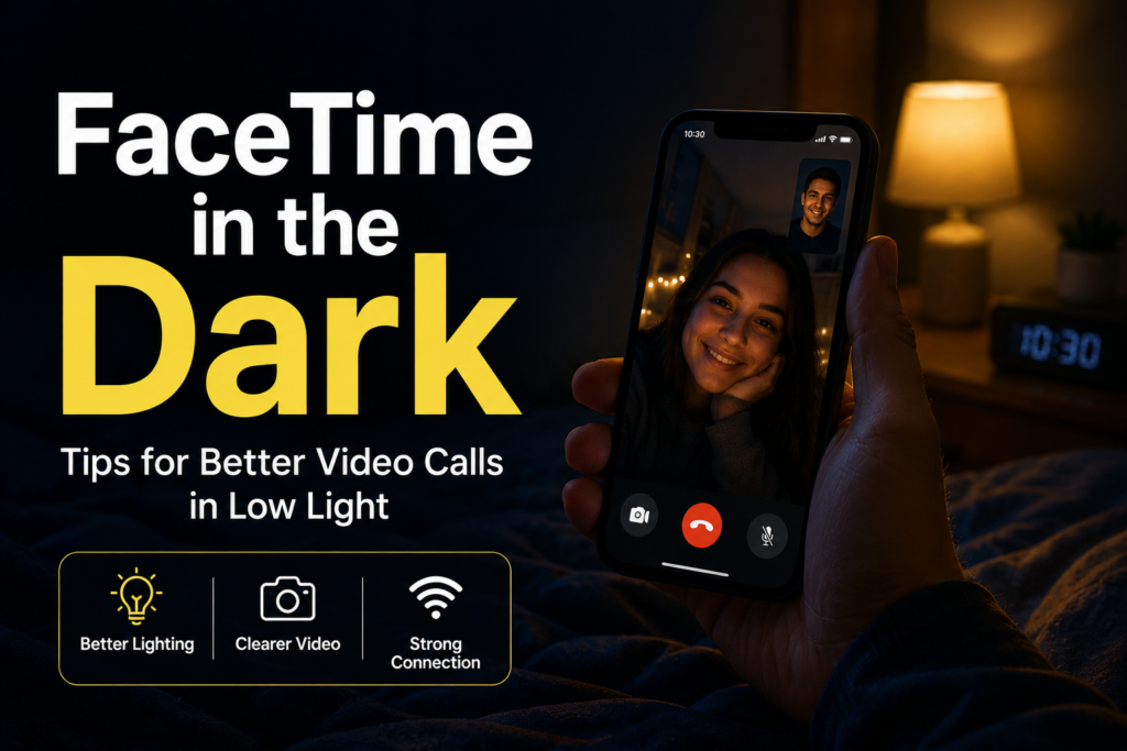 FaceTime in the dark