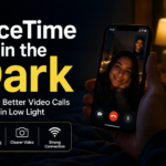 FaceTime in the dark